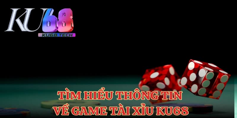 Tài xỉu online ku68 Tài xỉu online ku68 cơ chế chơi